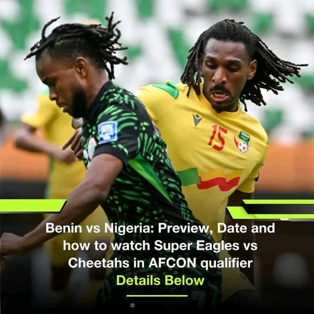 ALL IS SET FOR THE BENIN VS NIGERIA SHOWDOWN AS BOTH TEAMS CLASH IN A 2025 AFCON QUALIFYING FIXTURE.